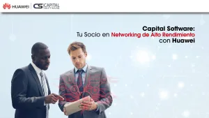Lee más sobre el artículo Capital Software: Tu Socio en Networking de Alto Rendimiento con Huawei