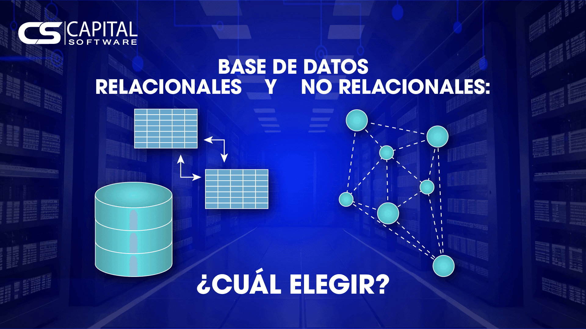 Base de datos Relacionales y No Relacionales: ¿Cuál elegir?