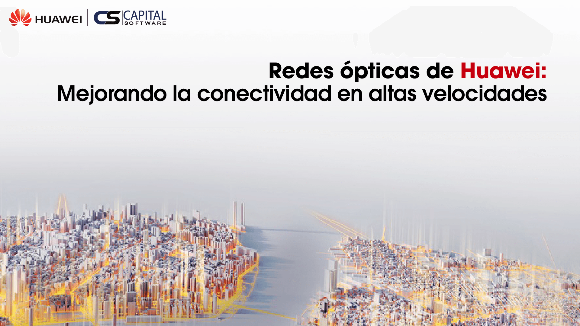 Redes ópticas de Huawei: Mejorando la conectividad en altas velocidades