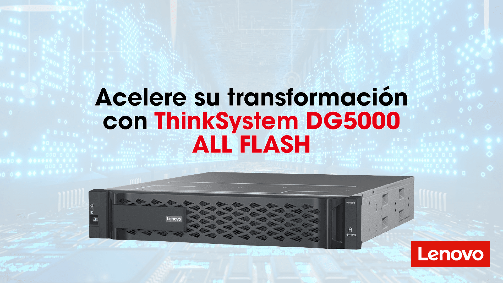 Acelere su transformación con ThinkSystem DG5000 ALL FLASH