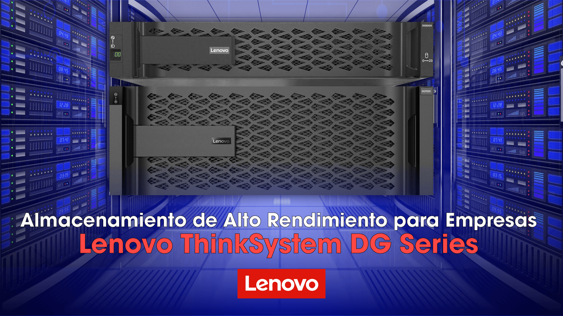 Almacenamiento de Alto Rendimiento para Empresas – Lenovo ThinkSystem DG Series