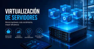 Virtualización de servidores para optimizar infraestructura TI empresarial
